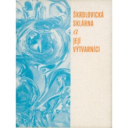 Škrdlovická sklárna a její výtvarníci - 1977