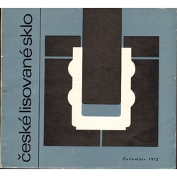 České lisované sklo - Gottwaldov 1972