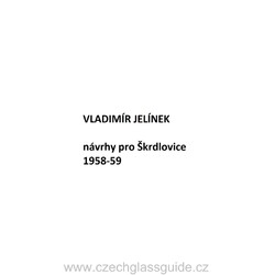 Vladimír Jelínek - Návrhy pro Škrdlovice