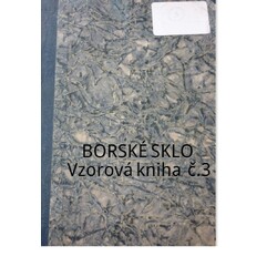 Borské sklo - Vzorová kniha  č. 3