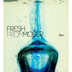 Fresh From Moser 2010