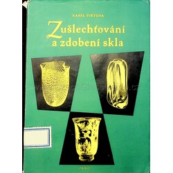 Zušlechťování a zdobení skla 1958